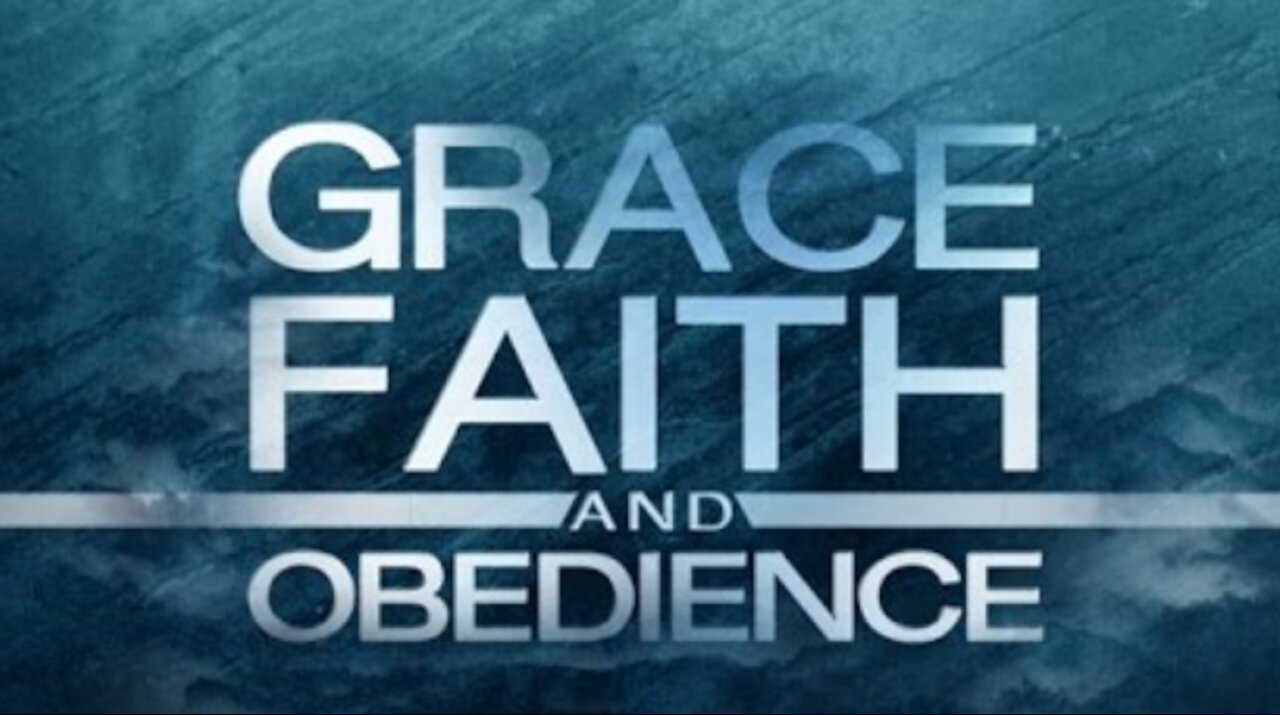 Grace, Faith and Obedience In YHWH's Word: What It All Means