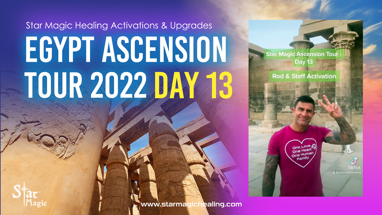 Star Magic Egypt Ascension Tour Day 13 - Activations & Upgrades