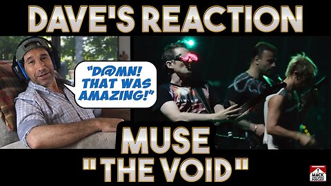 Dave's Reaction: Muse — The Void