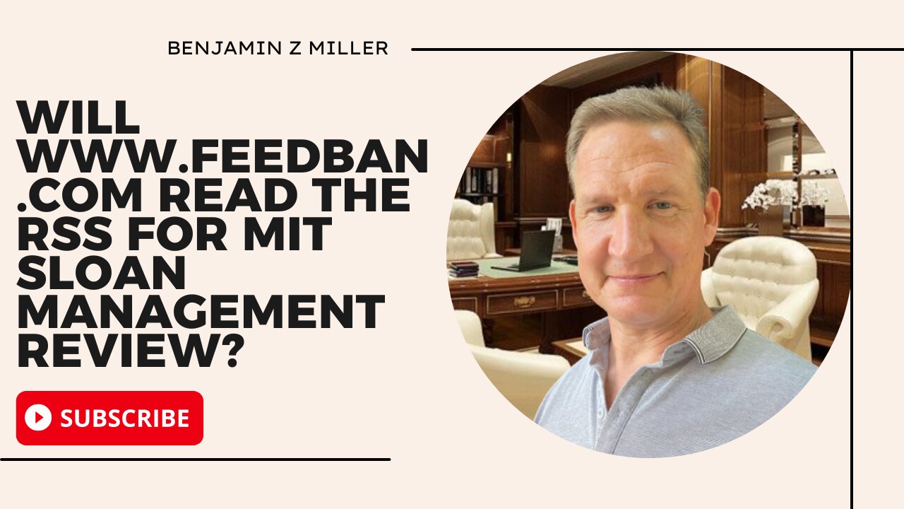 Will www.feedban.com read the rss for MIT Sloan Management Review?