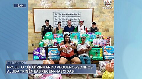 Resplendor: Projeto Apadrinhando Pequenos Sonhos Ajuda Trigêmeas Recém-nascidas.