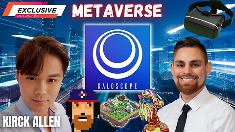 Kaloscope VR/AR Metaverse Founder AMA