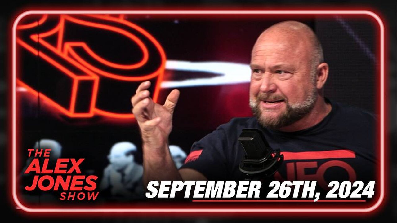 The Alex Jones Show THURSDAY FULL SHOW 09/26/2024