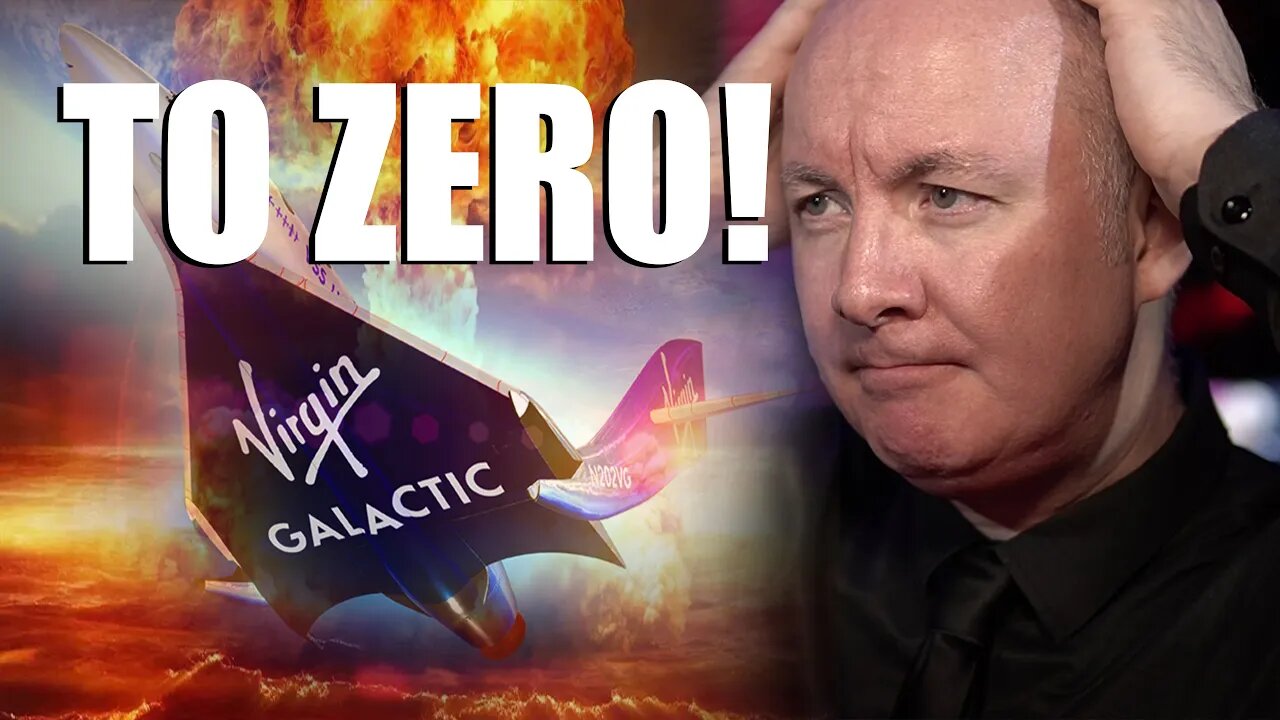 Virgin Galactic SPCE TO ZERO - TRADING & INVESTING - Martyn Lucas Investor @MartynLucas