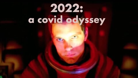 2022 A Covid Odyssey