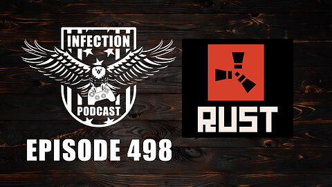 500K for Rust – Infection Podcast Episode 498