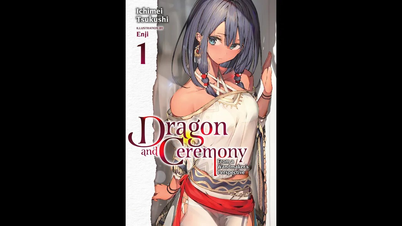 Dragon and Ceremony Vol. 1 - From a Wandmaker’s Perspective