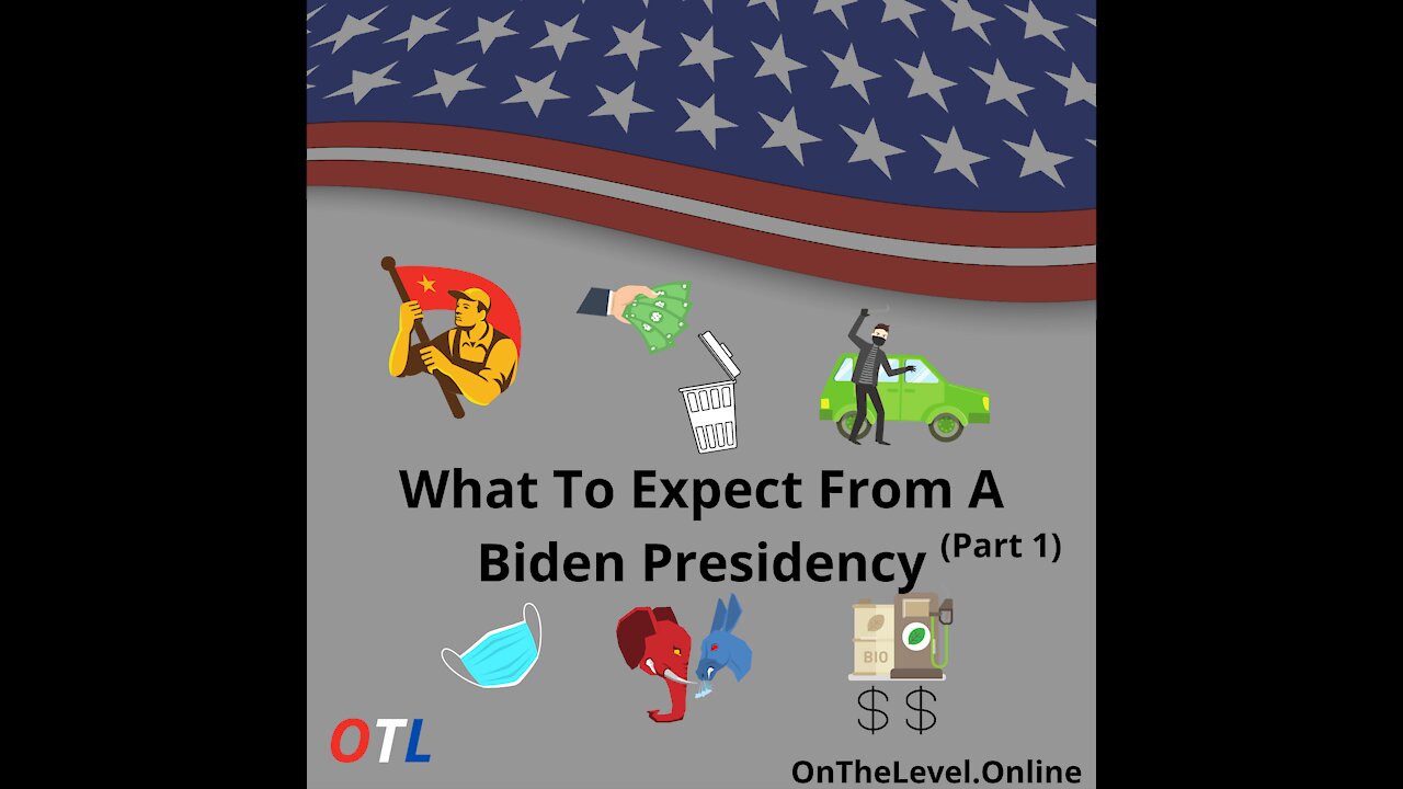 What To Expect From A Joe Biden Presidency (Part 1)