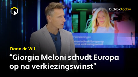 Daan de Wit: “Giorgia Meloni schudt Europa op na verkiezingswinst”