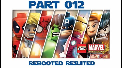 Lego Marvel Super Heroes - Part 012 - Rebooted Resuited