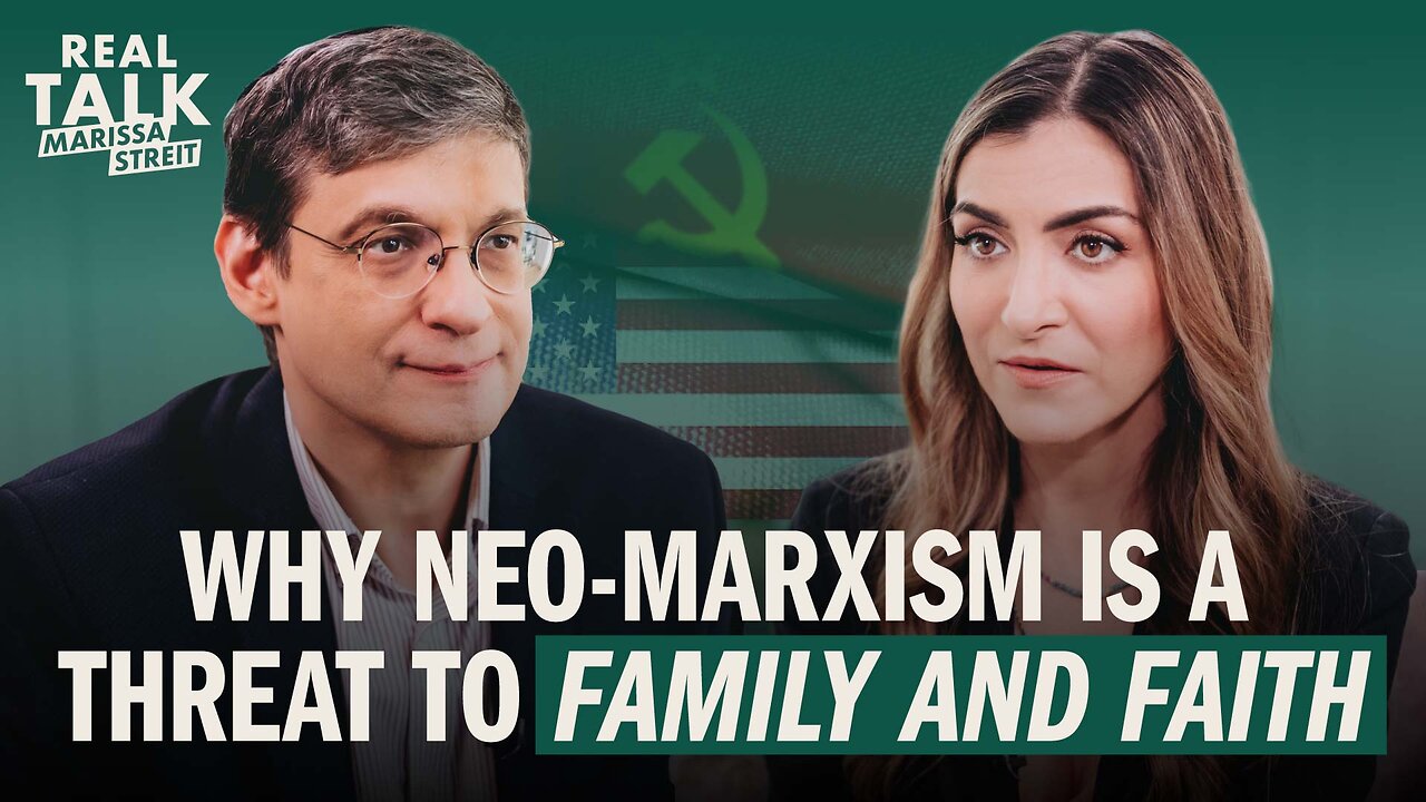 Why Neo-Marxism Is a Threat to Family and Faith | Real Talk