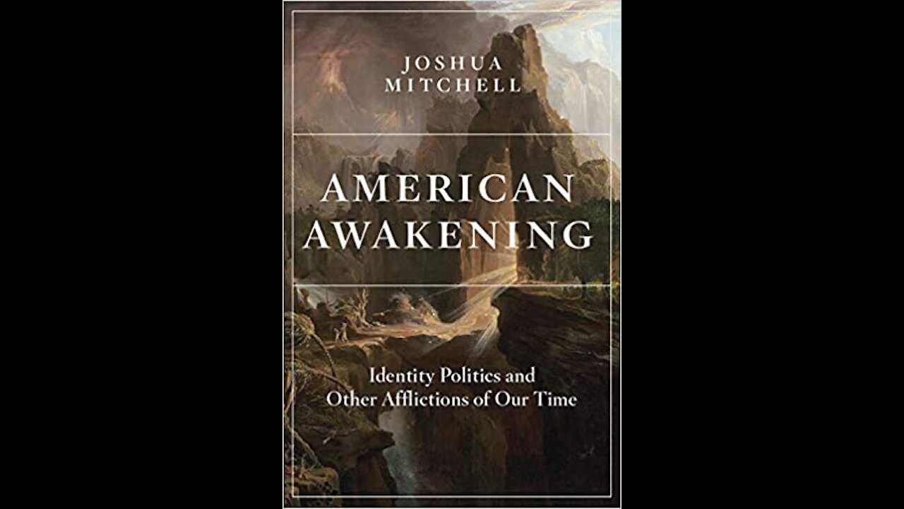 American Awakening: Identity Politics and Other Afflictions of Our Time