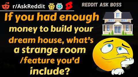 If you had enough money to build your dream house,...? #shorts #reddit #askreddit