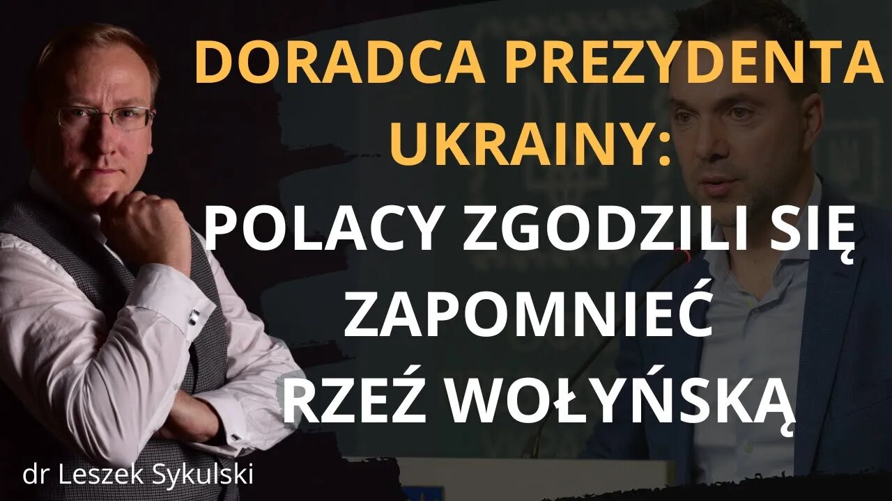 Doradca Prezydenta Ukrainy: "Polacy zgodzili się zapomnieć Rzeź Wołyńską" | Odc. 606