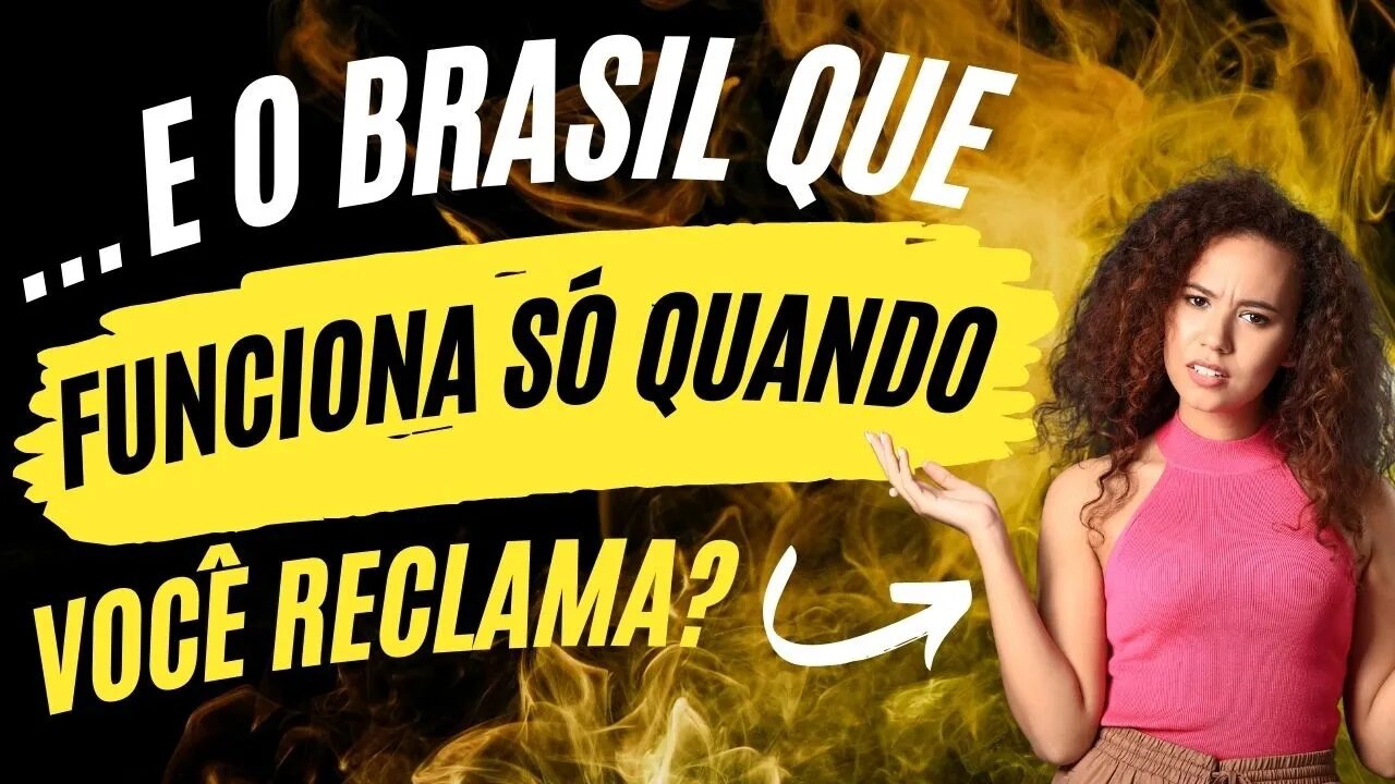 BRASIL DIVIDIDO | RECLAMAR AJUDA | ATENDIMENTO AO CLIENTE | PROCON E REDES SOCIAIS | EMPRESAS #802