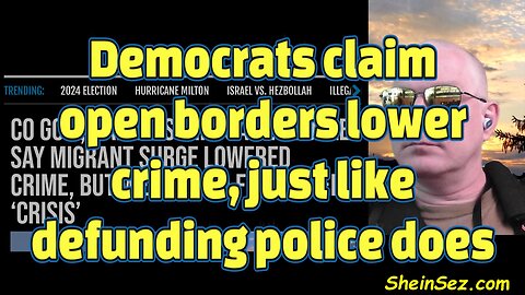 Democrats claim open borders lower crime, just like defunding police does-679