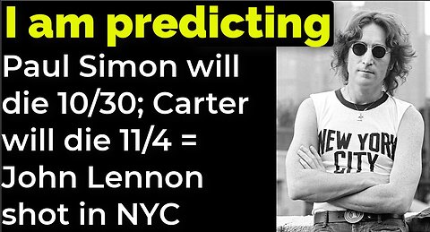 I am predicting: Paul Simon will die 10/30; Carter will die 11/4 = John Lennon shot in NYC