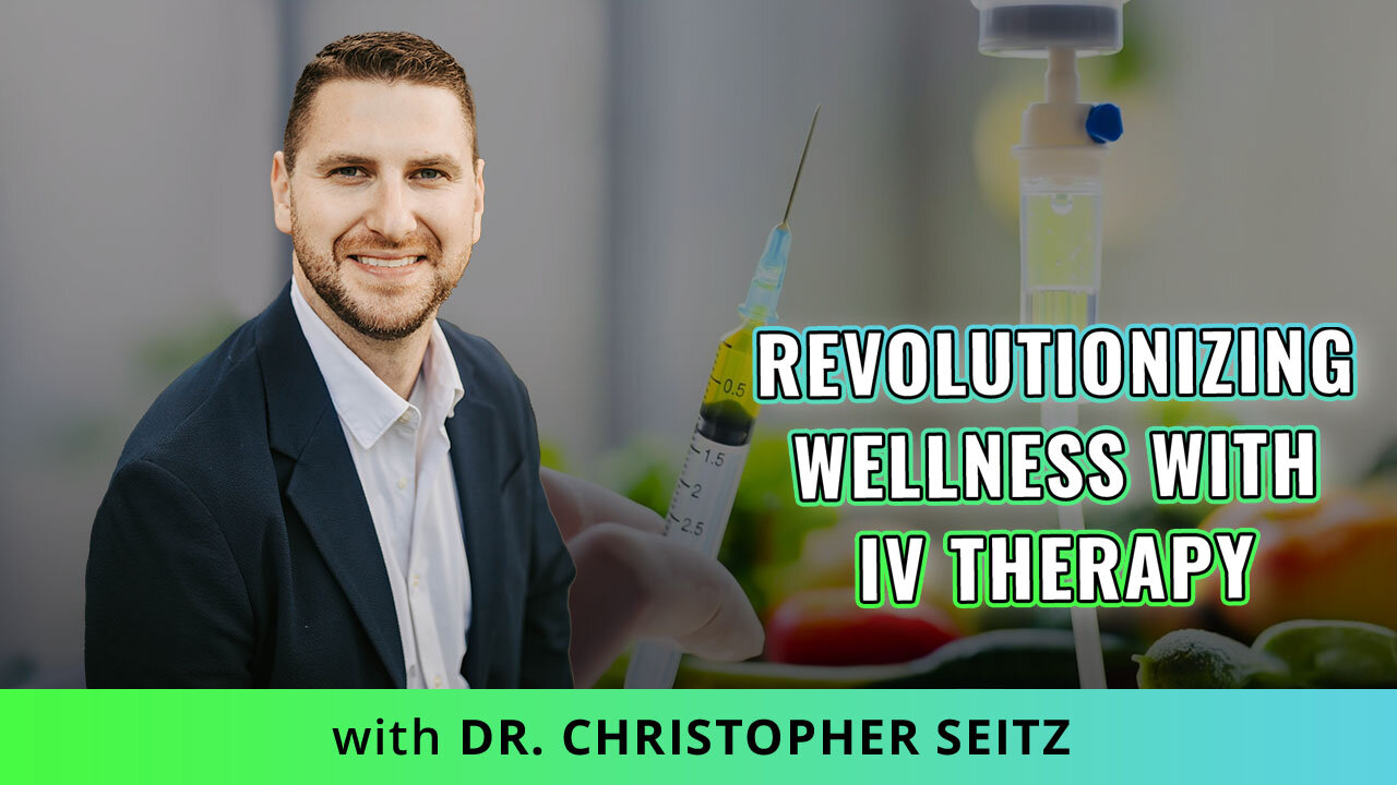 💧 Revolutionizing Wellness With IV Therapy: A Conversation With Dr. Christopher Seitz 💡💉