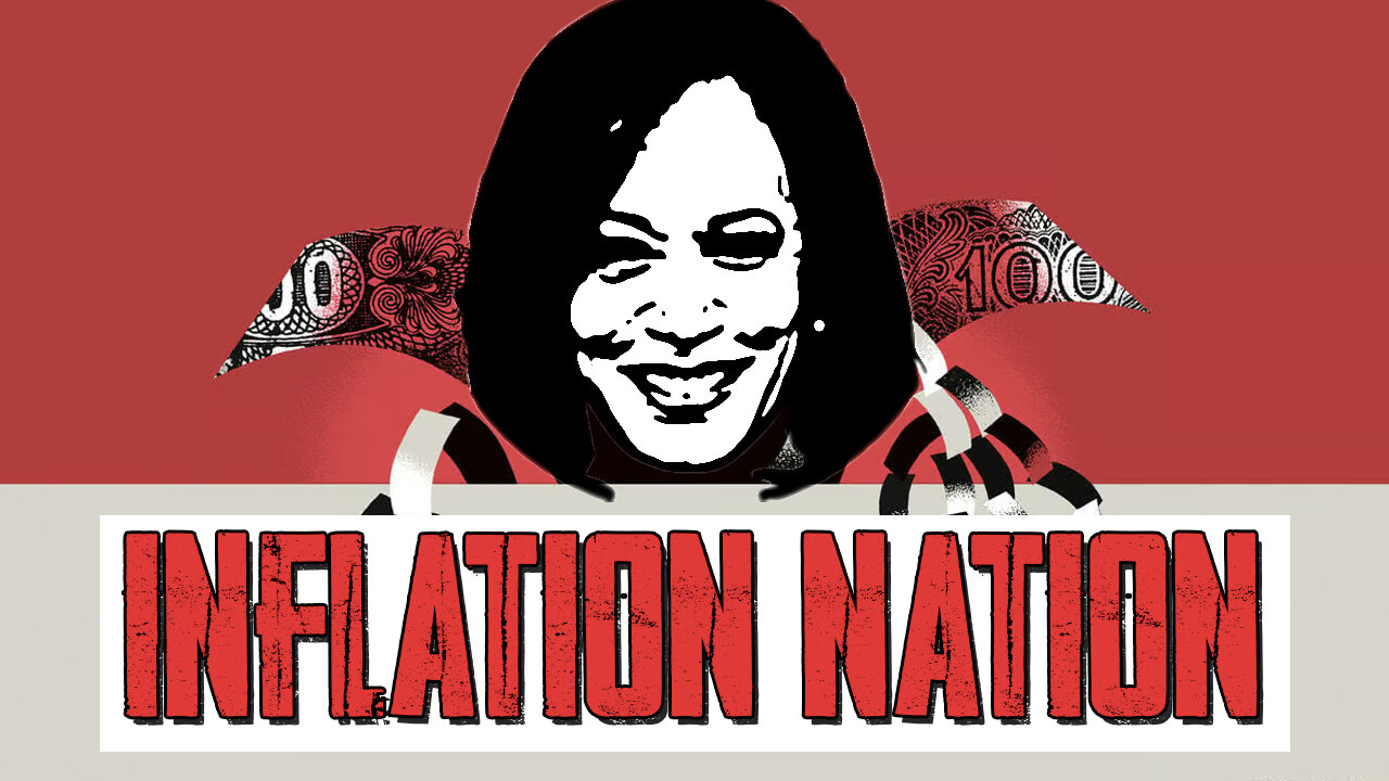 Kamala’s Inflation Nation (But Trump’s Gonna Fix It)