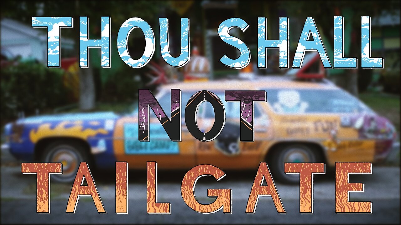 Thou Shall Not Tailgate (2018)