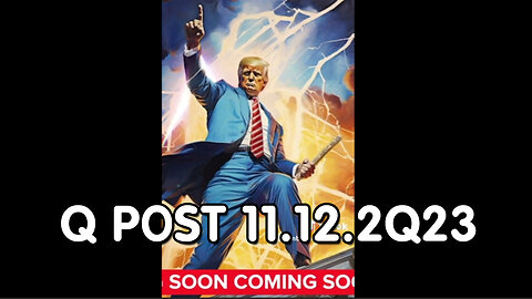 Q Post 11.12.2Q23 - We Stand with Trump