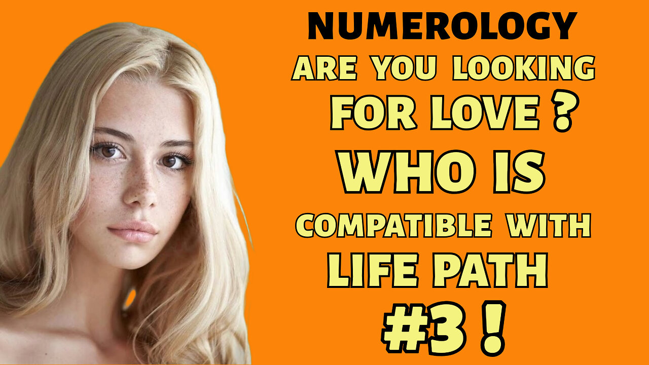 Life Path Number 3 Love Compatibility: Finding Your Perfect Match