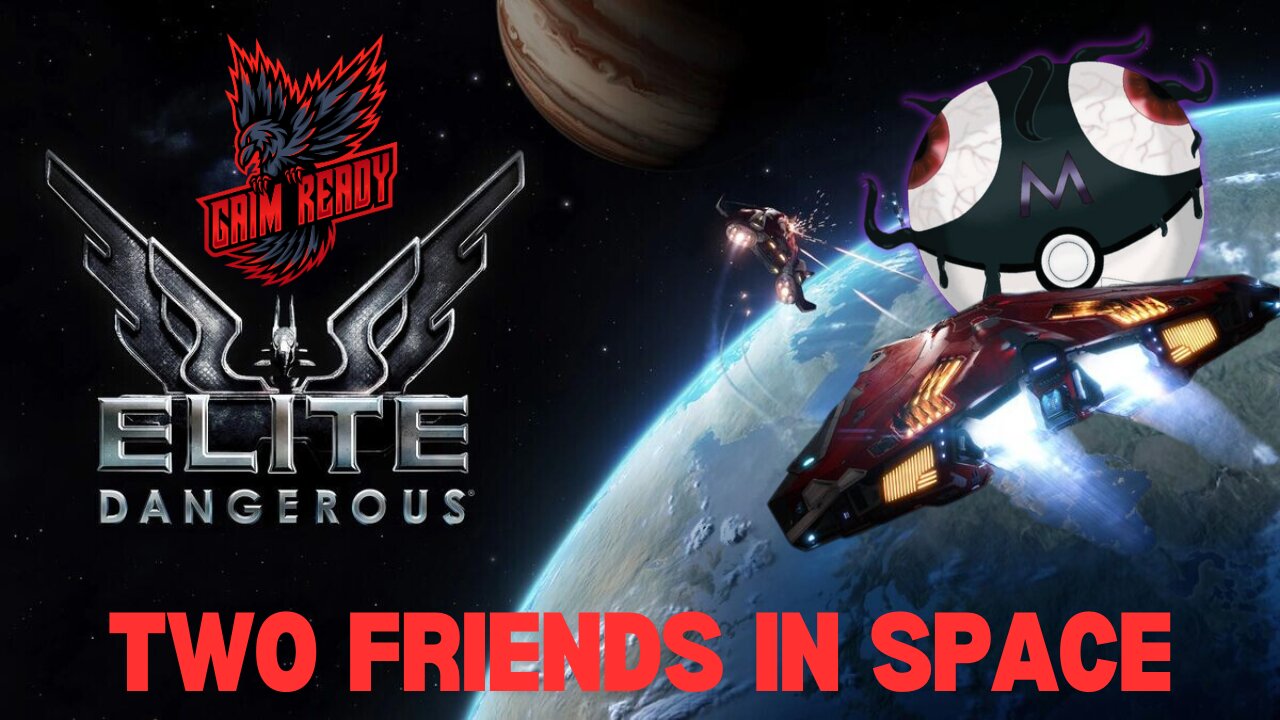 Elite Dangerous | Two Friends in Space