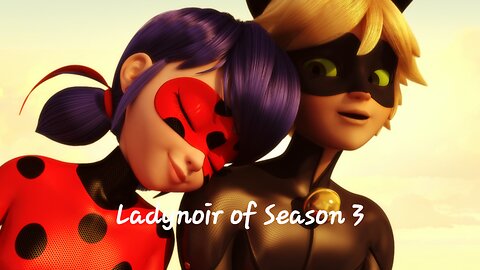 Ladynoir of Season 3