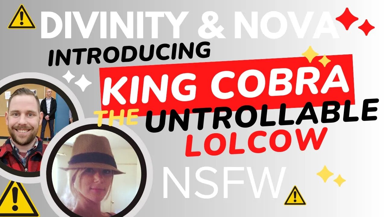 Introducing: KING COBRA the UnTrollable LOLCOW #lol #lolcow