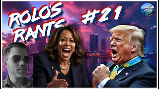 Rolo's Rants 021 | Two Weeks to Go #election2024