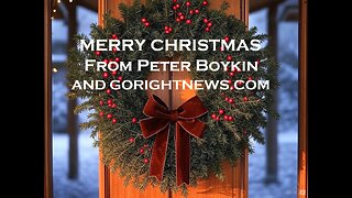 Merry Christmas from Peter Boykin and #GoRightNews