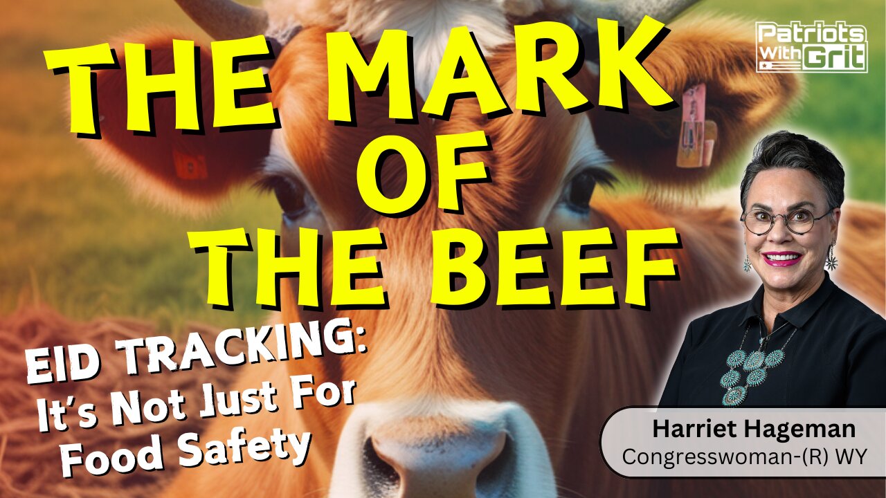 Controlling Our Food Supply: EID Beef Tracking | Congresswoman Harriett Hageman