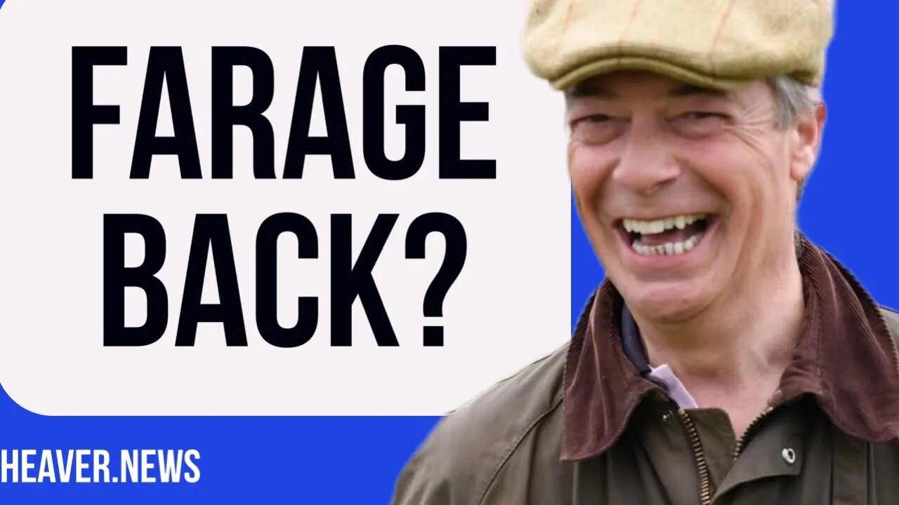 Possible Nigel Farage RETURN Triggers Establishment PANIC