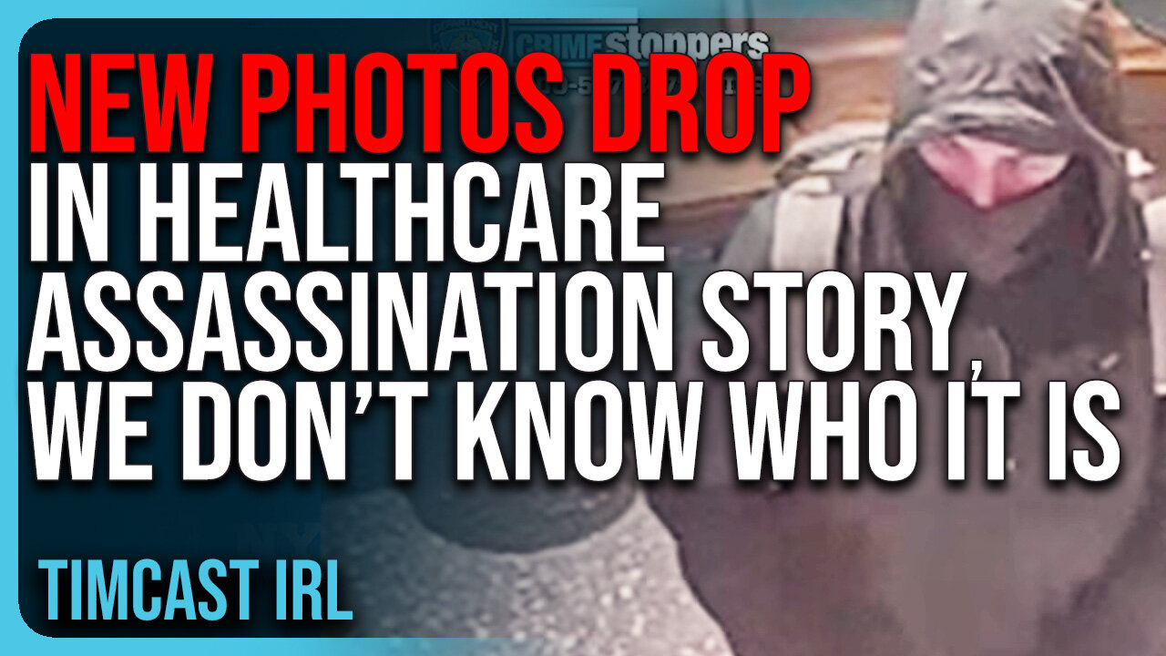 NEW PHOTOS DROP In Healthcare Assassination Story, We Don’t Know Who It Is