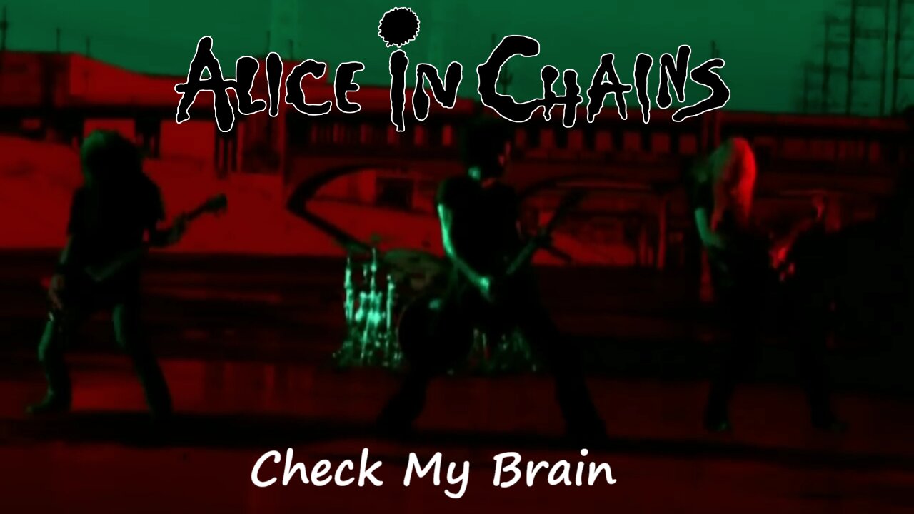 Alice In Chains - Check My Brain (Official Music Video)