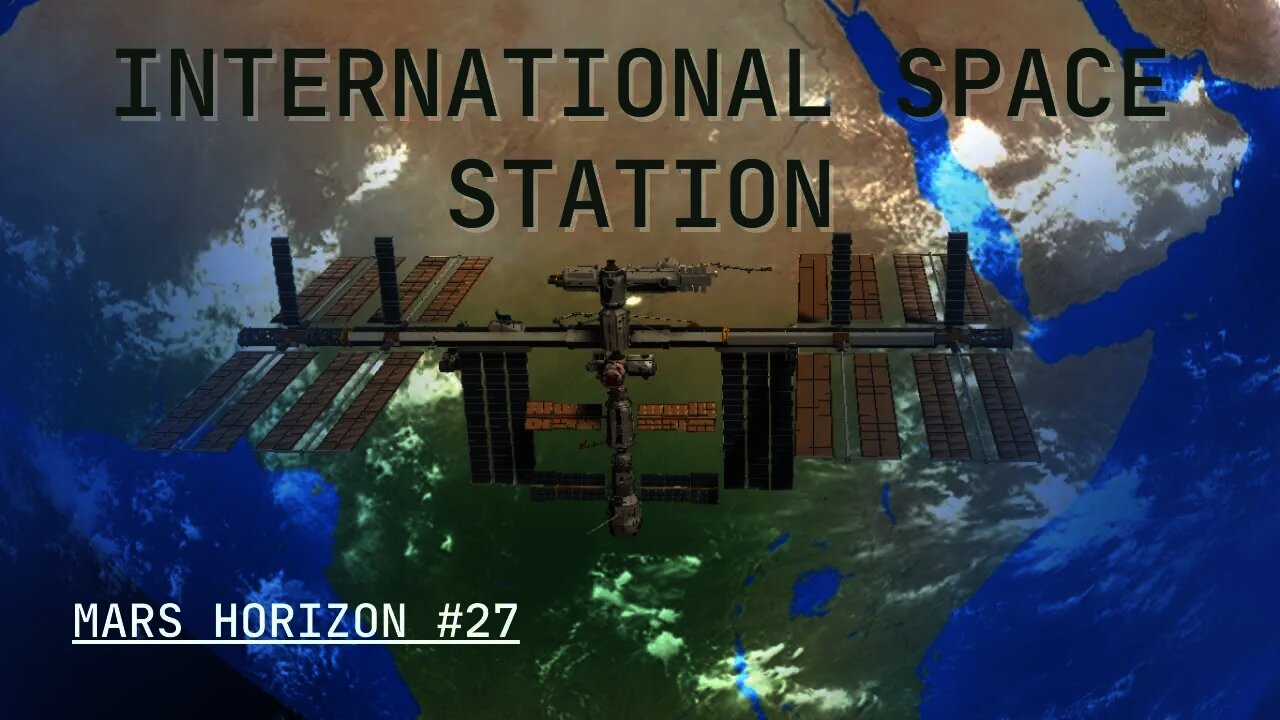 FINISHING STASIUN LUAR ANGKASA INTERNASIONAL | Mars Horizon Indonesia #27