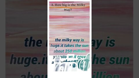 How big is the Milky Way? The Milky Way is huge.It takes the Sun about250 million yearsto