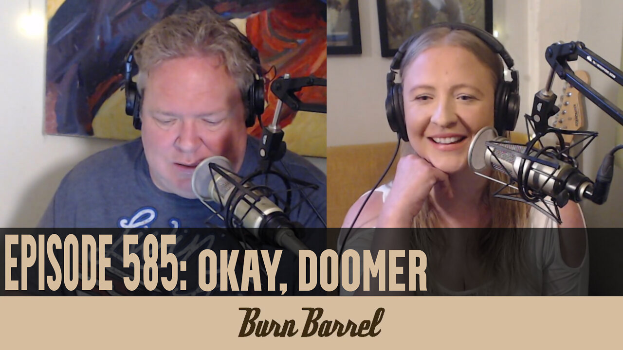 EPISODE 585: Okay, Doomer