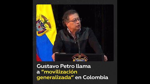 Gustavo Petro denuncia un "golpe de Estado" y llama a movilización en Colombia