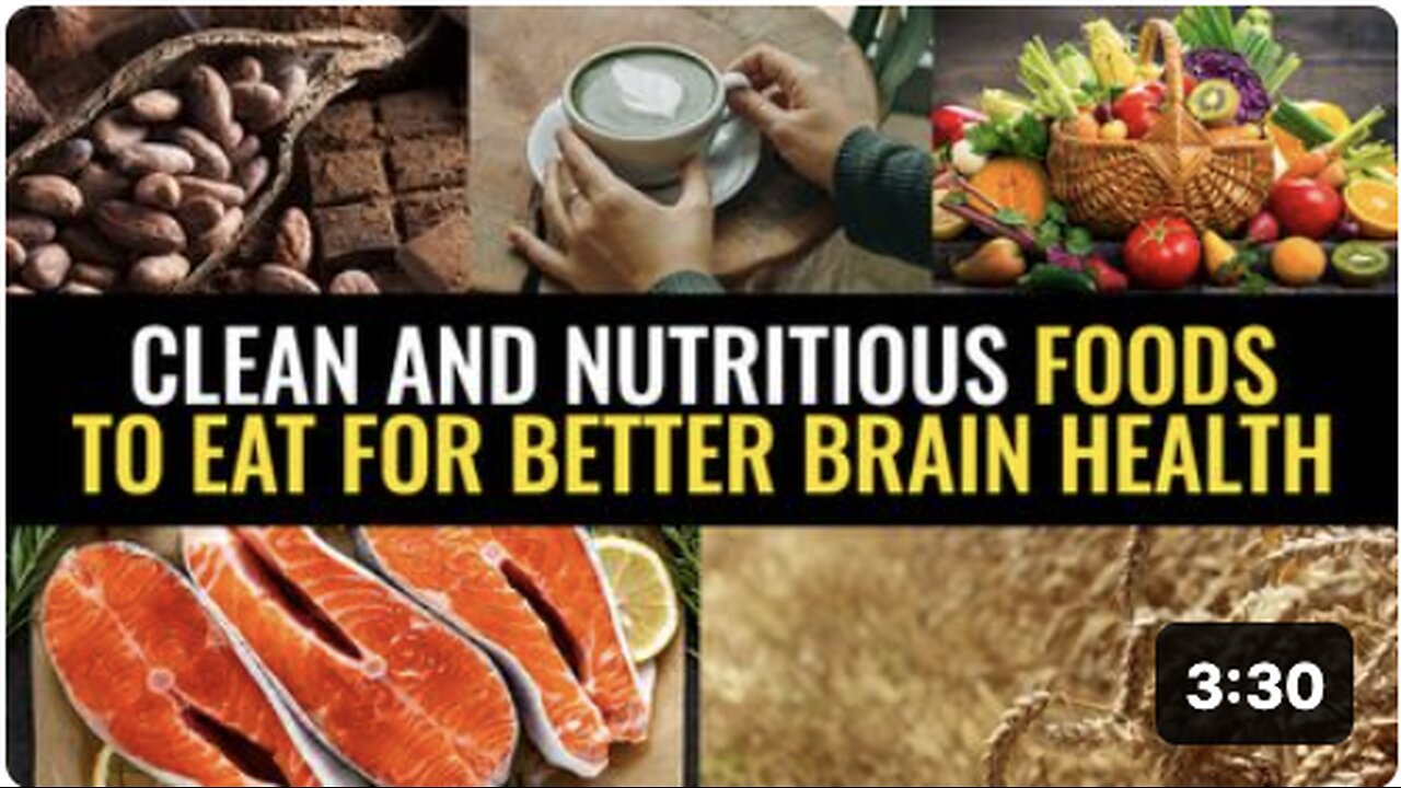 Clean and nutritious foods to eat for better brain health