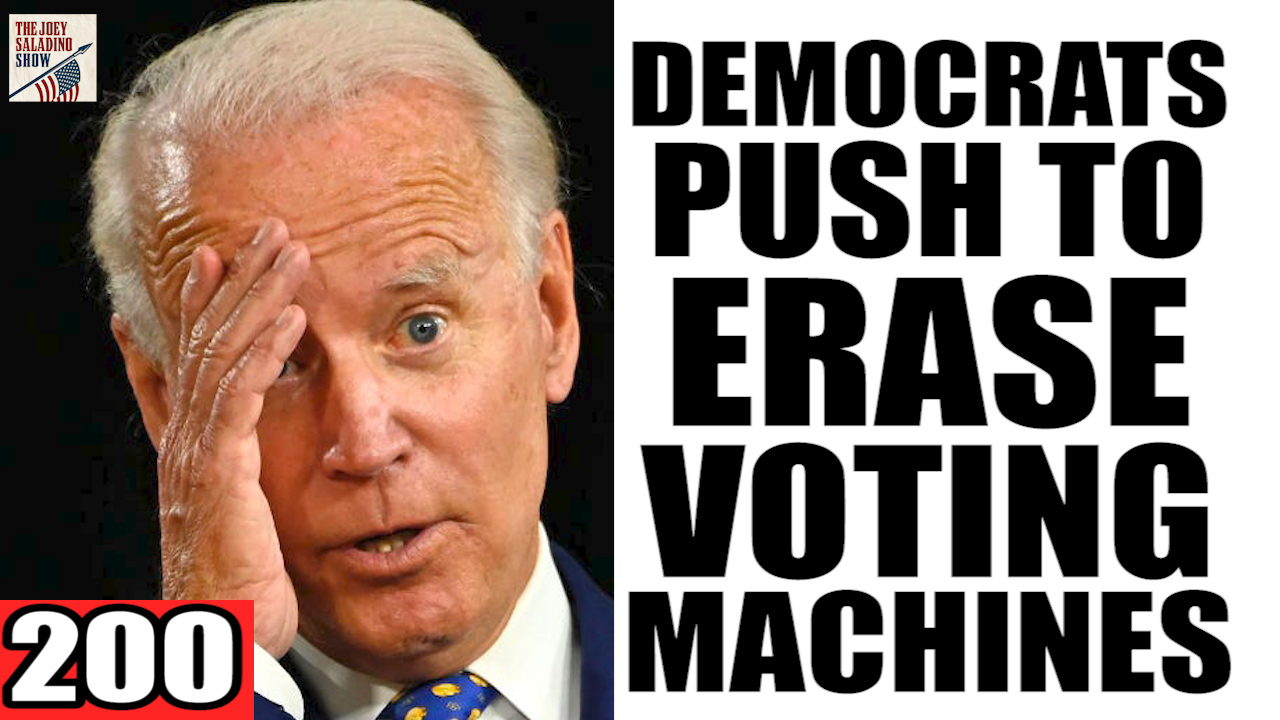 200. Democrats PUSH to ERASE Voting Machines!