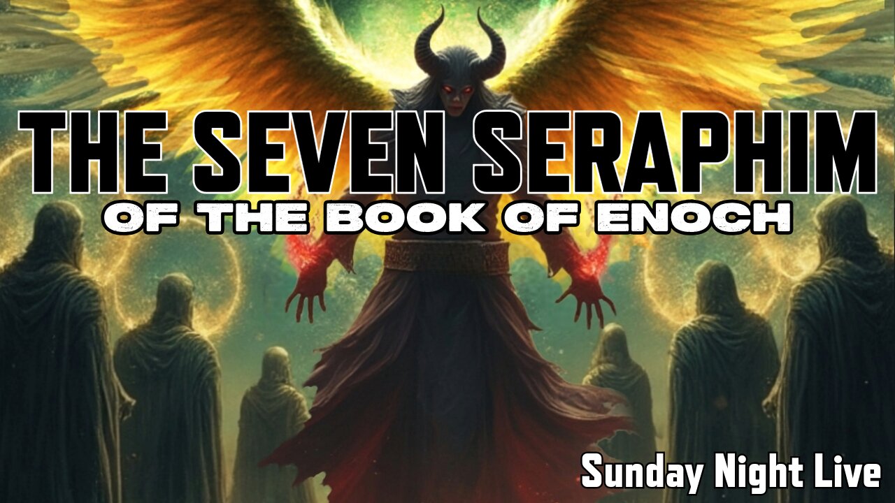 The Seven Seraphim Of The Book Of Enoch