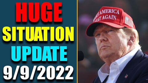 HUGE SITUATION EXCLUSIVE UPDATE OF TODAY'S SEP 9, 2022