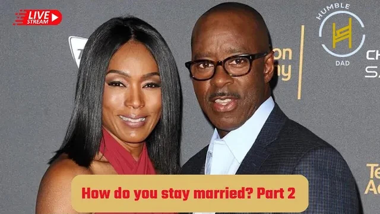 How to STAY married? Part 2