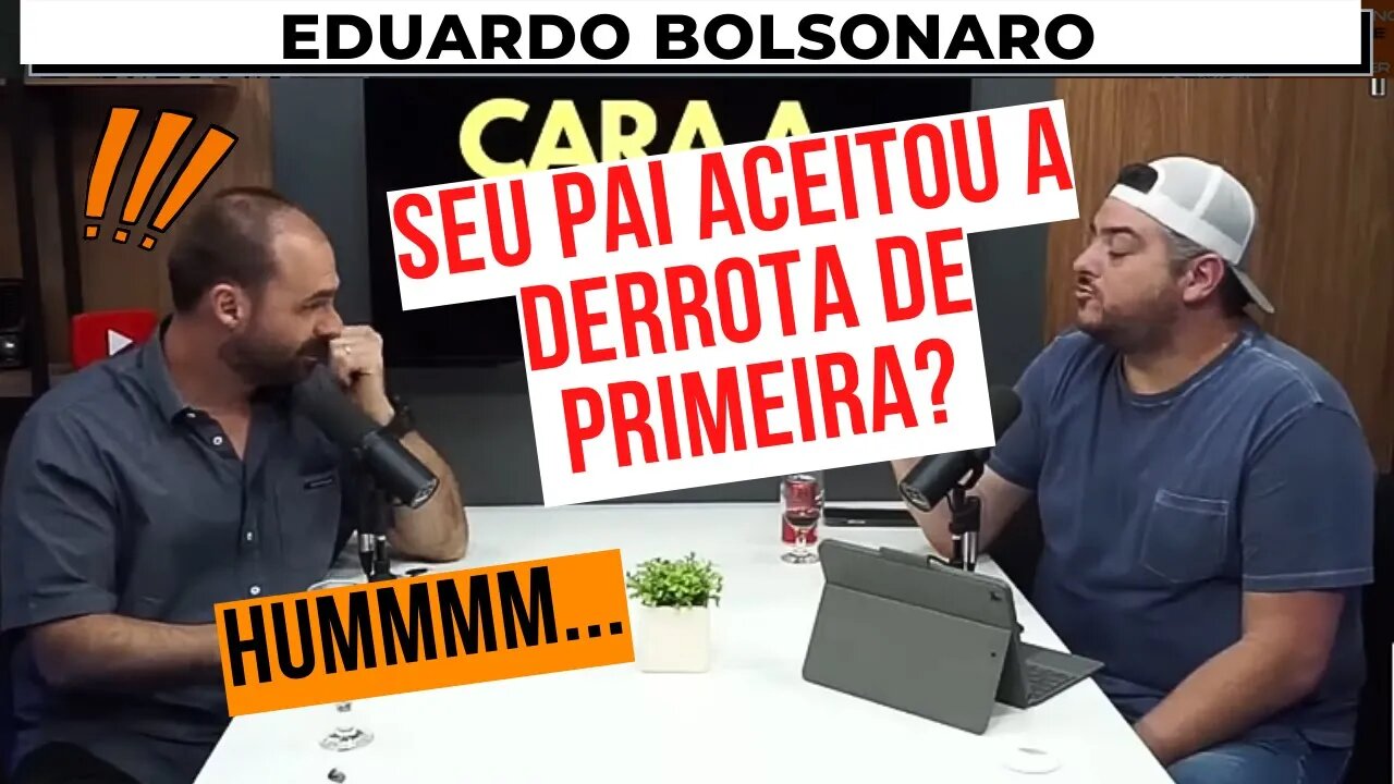 JAIR BOLSONARO ACEITOU A DERROTA NAS ELEIÇÕES DE 2022? – EDUARDO BOLSONARO – CARA A TAPA