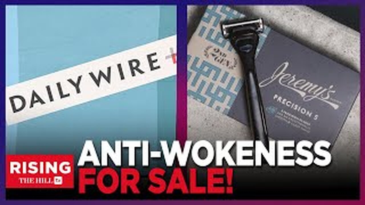 The Daily Wire Made $22 MILLION Selling Anti-Woke RAZORS