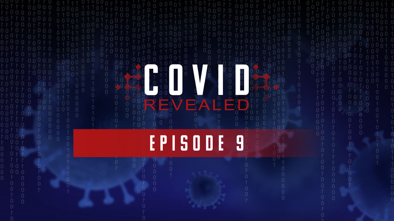 Covid Revealed – Episode 9 (Dr. Robert Malone, Dr. David Martin)