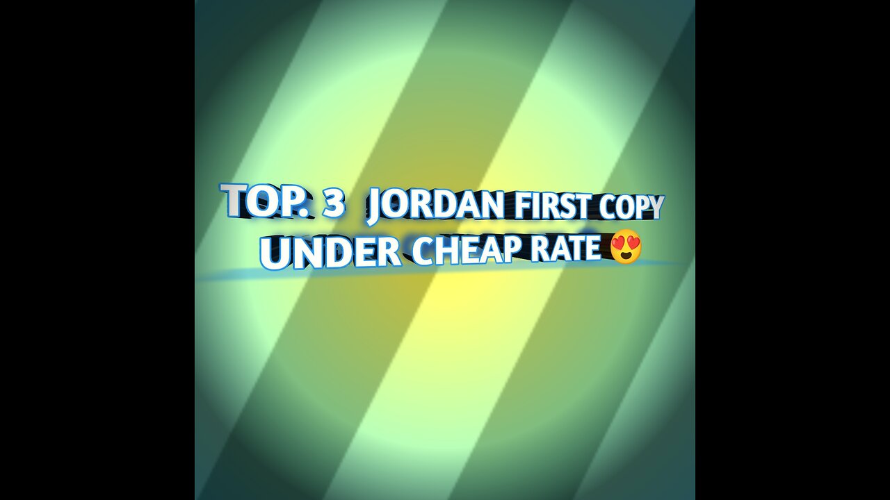 TOP 3 BEST FIRST COPY OF AIR JORDAN UNDER 800rs