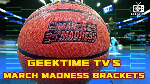 GeekTime TV's March Madness Brackets