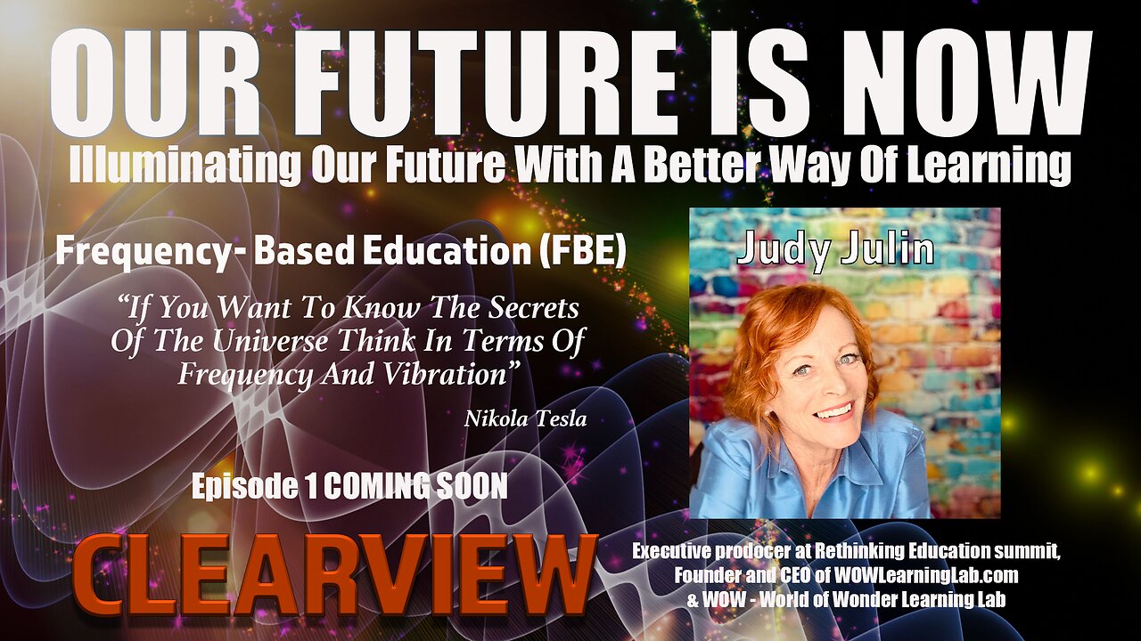 FBE - FREQUENCY BASED EDUCATION WITH JUDY JULIN - EPISODE 1 COMING SOON